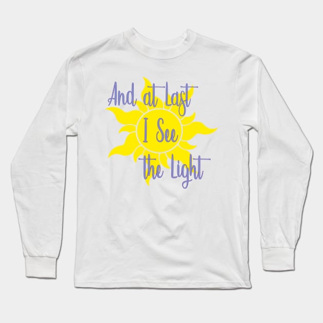 At Last I See the Light Tangled Inspired Shirt Long Sleeve T-Shirt by Chip and Company